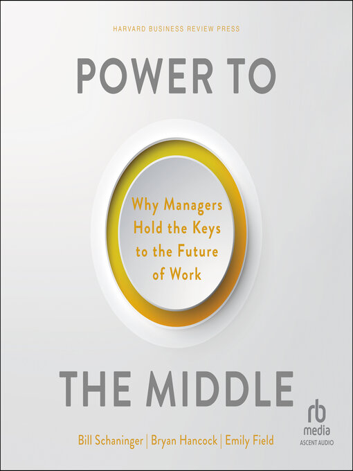 Title details for Power to the Middle by Bill Schaninger - Available